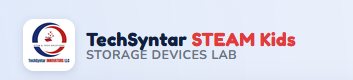 TechSyntar STEAM Kids — Storage Devices Lab